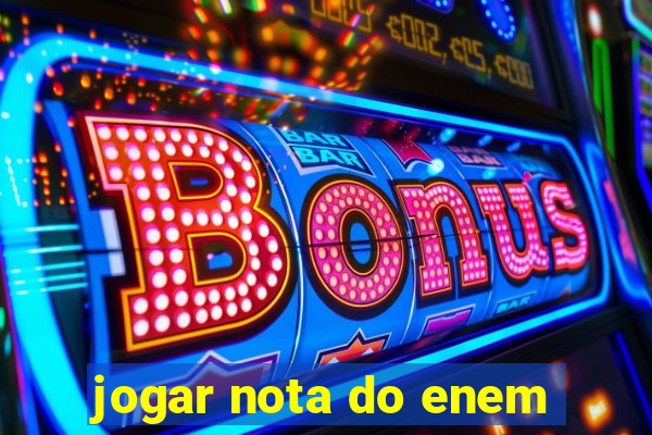 jogar nota do enem